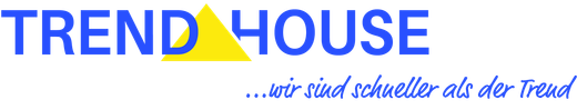 Trendhouse – …wir sind schneller als der Trend